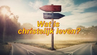 Wat is Christijke Leven?