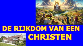 De rijkdom van een christen