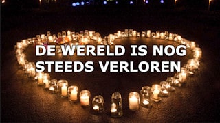 De wereld is nog steeds verloren na Jezus' dood