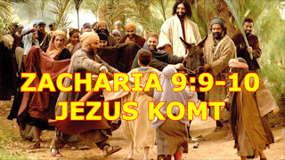 Zacharia 9:9-10 Jezus komt