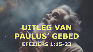 Uitleg van Paulus' gebed Preek 08 02 2025