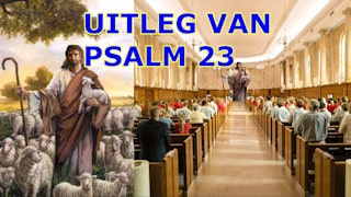 Uitleg van Psalm 23 Preek 16 11 2024